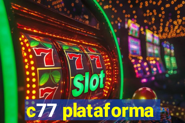 c77 plataforma